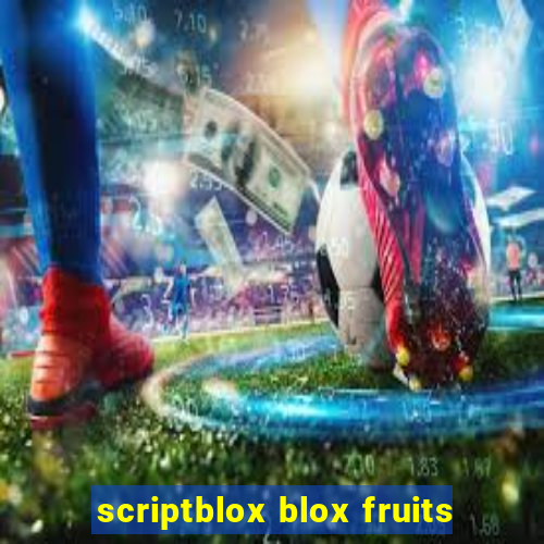 scriptblox blox fruits